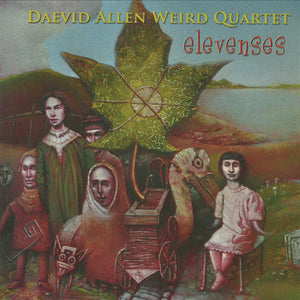 Daevid Allen Weird Quartet - Elevenses (CD)
