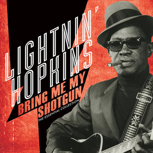 Lightnin’ Hopkins - Bring Me My Shotgun - The Essential Collection (LP)