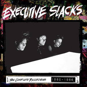 Executive Slacks - The Complete Recordings 1982-1986 (2 CD)