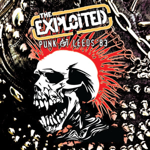 The Exploited - Punk At Leeds '83 (LP)