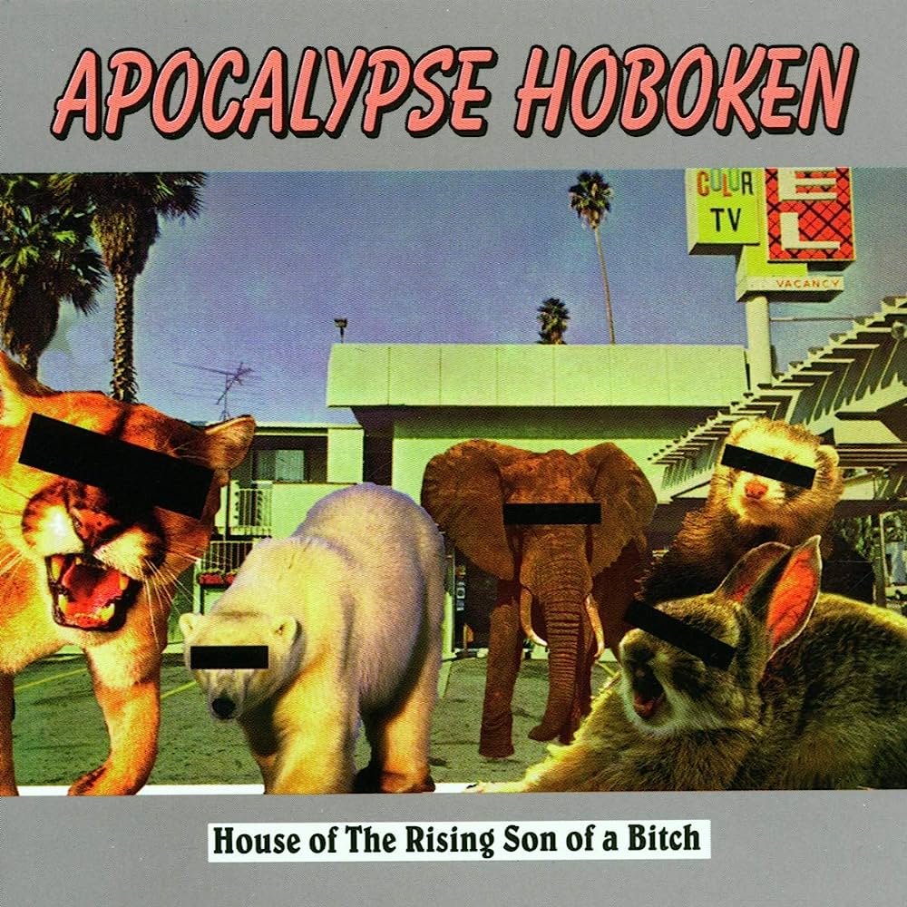 Apocalypse Hoboken - House Of The Rising Son Of A Bitch (CD)