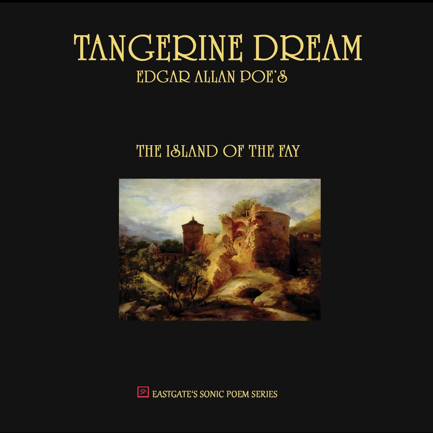 Tangerine Dream - Edgar Allan Poe’s The Island Of The Fay