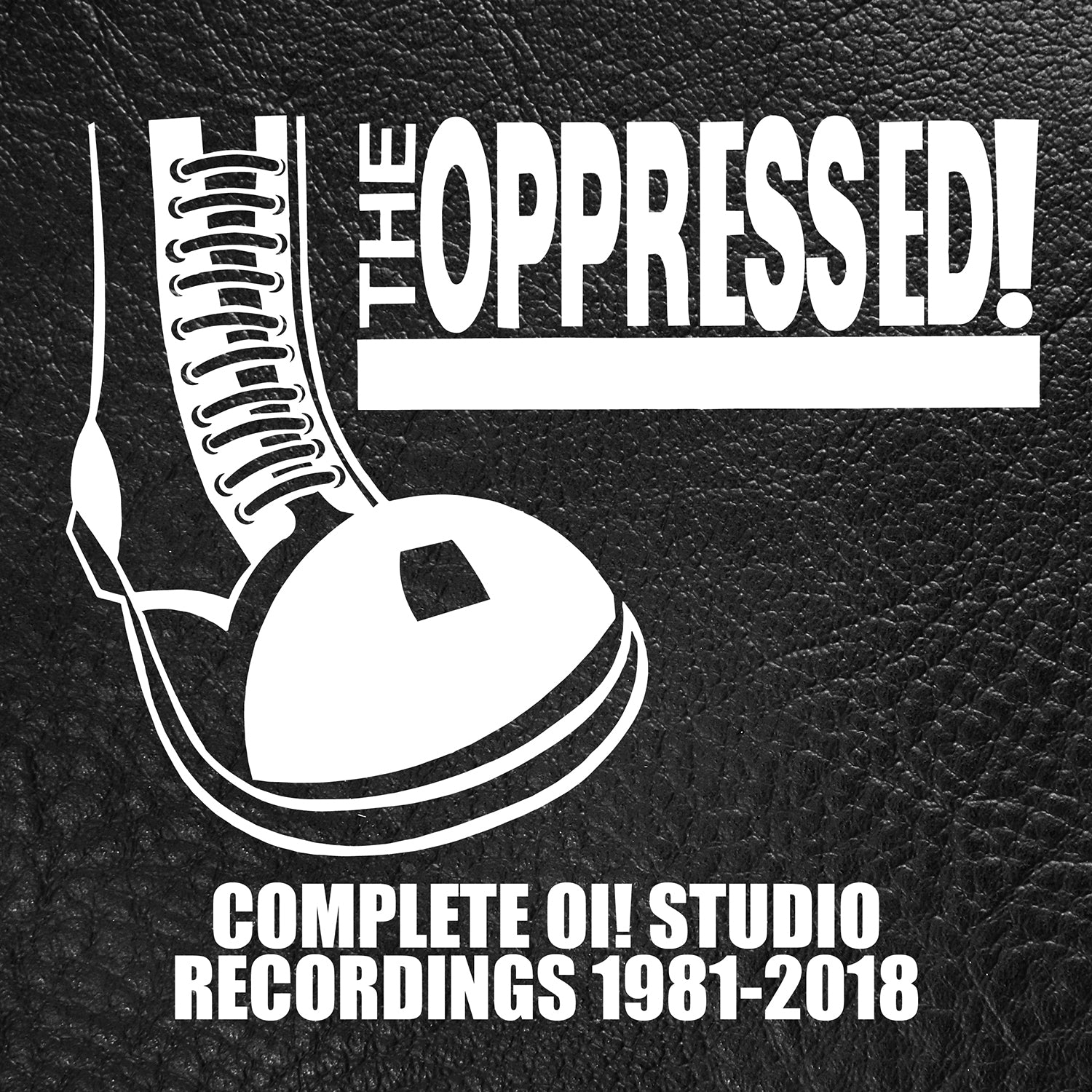 The Oppressed: Complete Oi! Studio Recordings 1981-2018 (4 CD Box Set - Imported)
