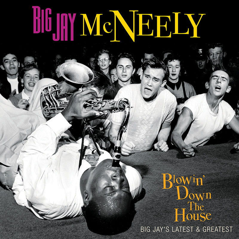 Big Jay McNeely - Blowin' Down The House - Big Jay's Latest & Greatest (CD)
