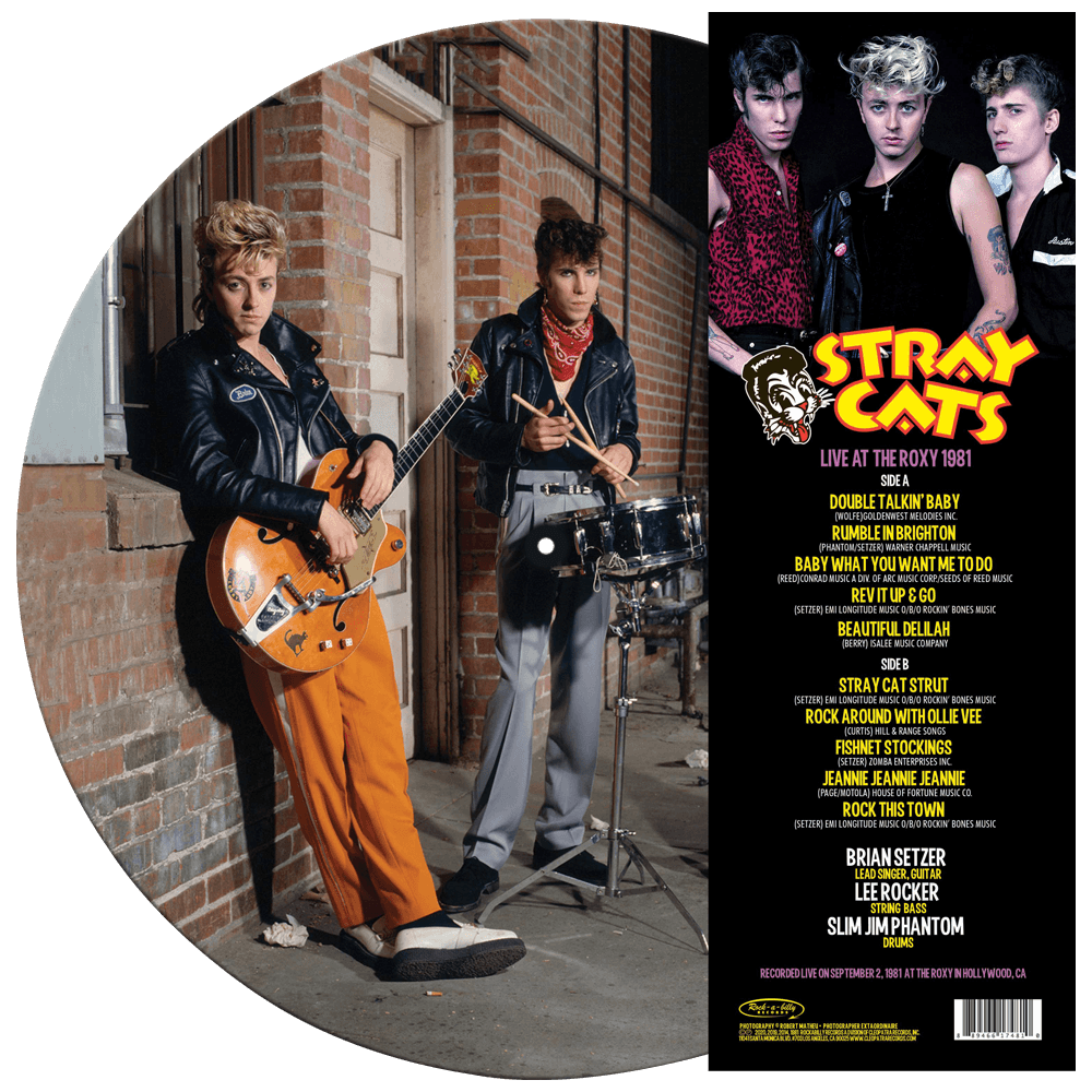 Stray Cats - Live at the Roxy 1981 (Limited Edition Picture Vinyl Stray Cats - Live at the Roxy 1981 (Limited Edition Picture Vinyl