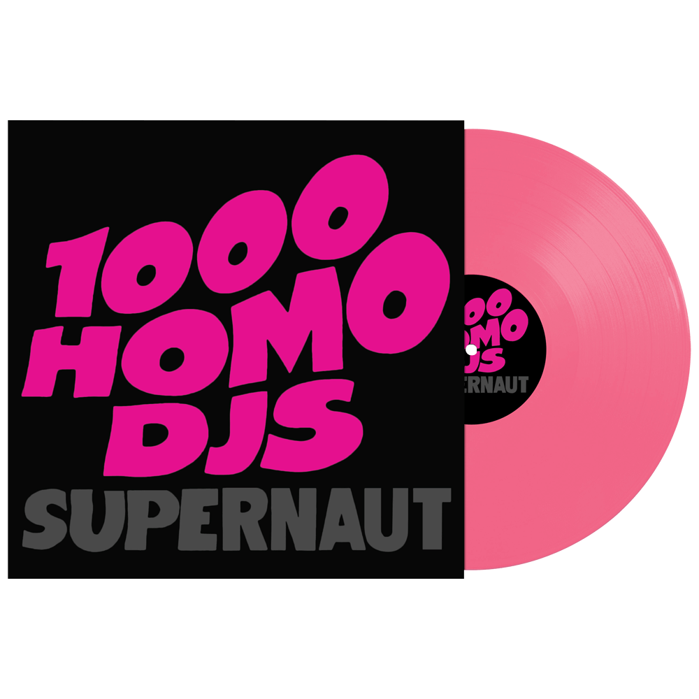 1000 Homo DJs - Supernaut (Limited Edition Pink Vinyl)