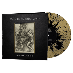 Big Electric Cat - Dreams of a Mad King (Gold/Black Splatter Vinyl)