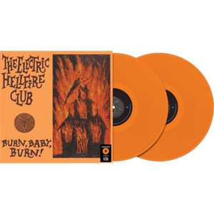 The Electric Hellfire Club - Burn Baby Burn (Double Orange Vinyl)