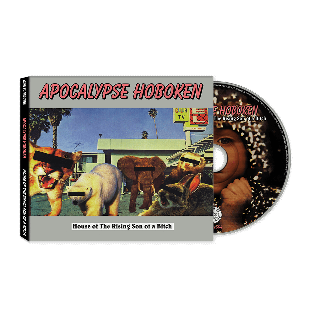 Apocalypse Hoboken – House of The Rising Son of a Bitch (CD)