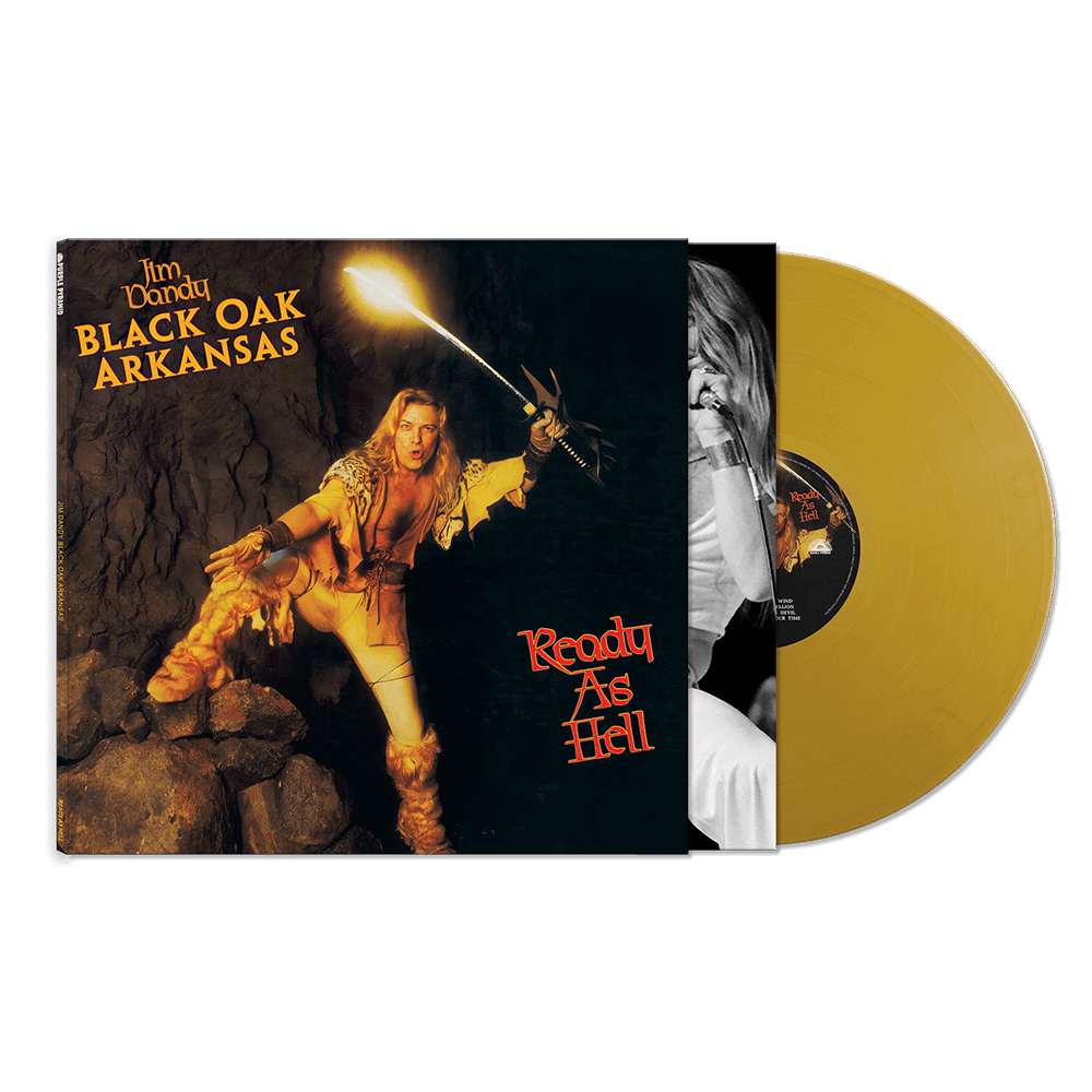 Jim Dandy - Black Oak Arkansas - Ready As Hell (Gold Vinyl Jim Dandy - Black Oak Arkansas - Ready As Hell (Gold Vinyl
