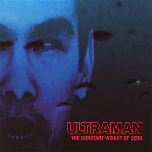 Ultraman - The Constant Weight Of Zero