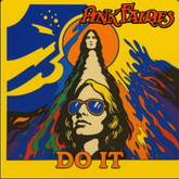 The Pink Fairies Return And They Want To DO IT!