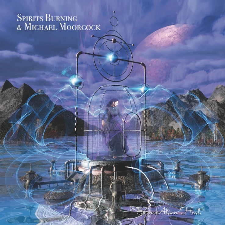 Spirits Burning, Michael Moorcock, Plus Hawkwind And Blue Öyster Cult Alumni Return With Some Hothouse Flowers And An Alien Heat