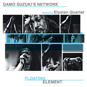 Damo Suzuki's Network feat. Elysian Quartet - Floating Elements (CD) - Cleopatra Records