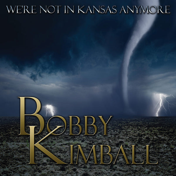 Bobby Kimball We're Not in Kansas メロハー Bobby Kimball - We're Not In Kansas Anymore (CD) - Cleopatra Records