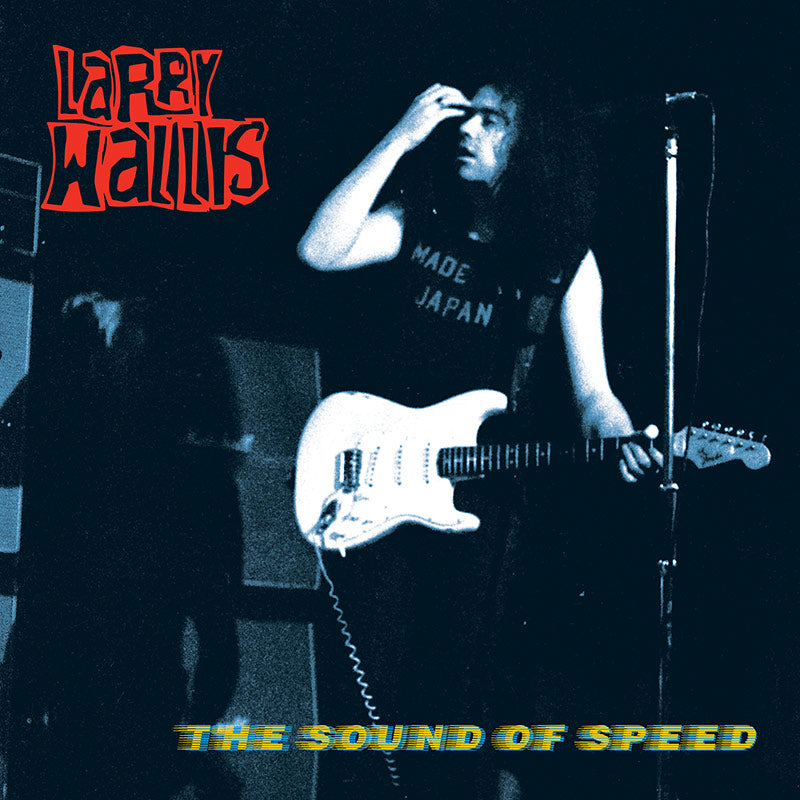 Larry Wallis - The Sound of Speed (CD) - Cleopatra Records