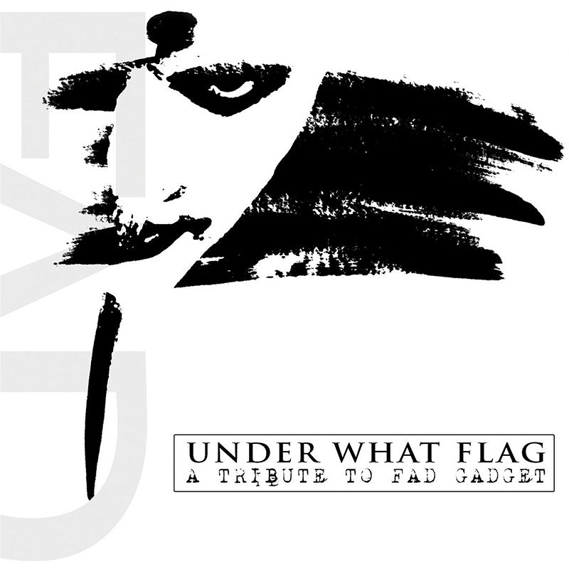 Under What Flag - A Tribute To Fad Gadget (CD)