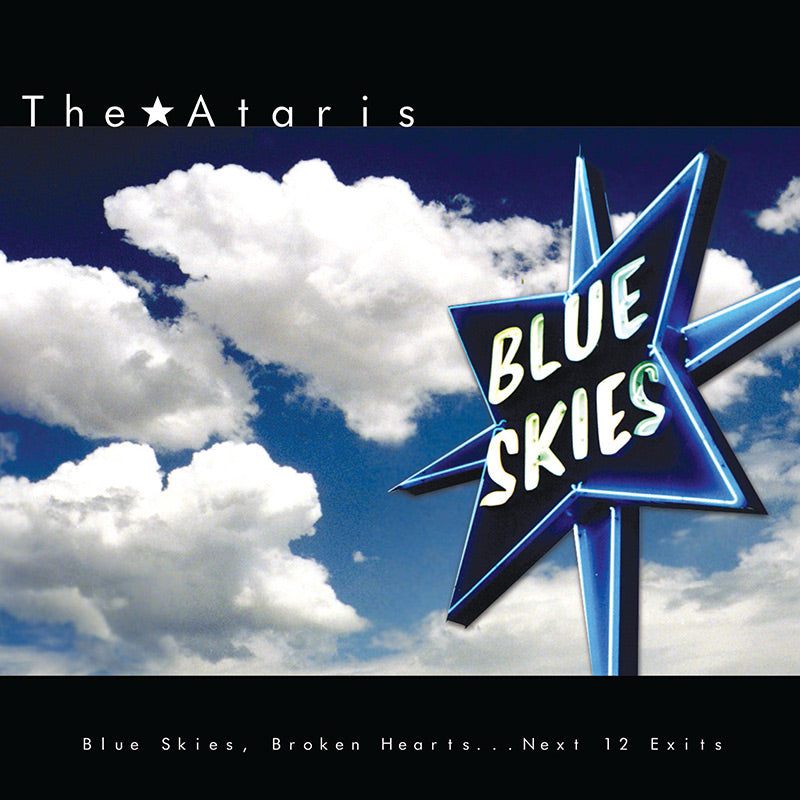 The Ataris - Blue Skies, Broken Hearts...Next 12 Exits (Limited Edition Blue Vinyl)