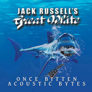 Jack Russell's Great White - Once Bitten Acoustic Bytes