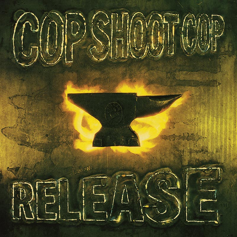 Cop Shoot Cop - Release (Limited Edition Yellow LP)