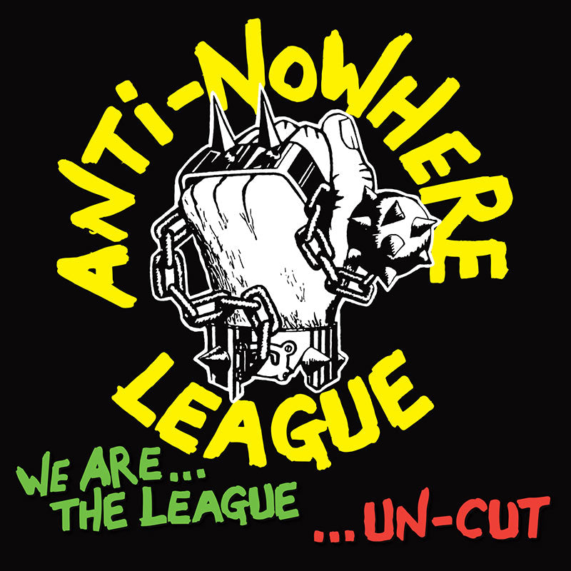 Anti-Nowhere League - We Are The League...Uncut (CD) - Cleopatra Records