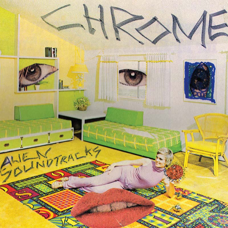 Chrome - Alien Soundtracks (Limited Edition Green LP) - Cleopatra Records