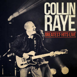Collin Raye - Greatest Hits Live (CD)