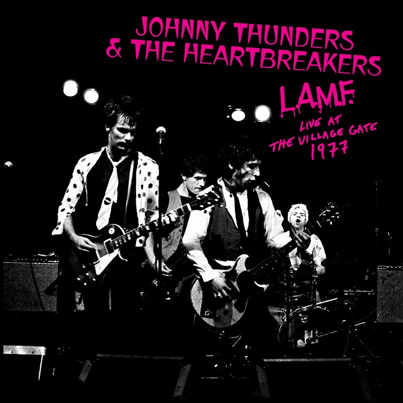 Johnny Thunders & The Heartbreakers - L.A.M.F. - Live At The Village Gate 1977 (Limited Edition White Vinyl) - Cleopatra Records