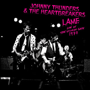 Johnny Thunders & The Heartbreakers - L.A.M.F. - Live At The Village Gate 1977 (Limited Edition White Vinyl) - Cleopatra Records