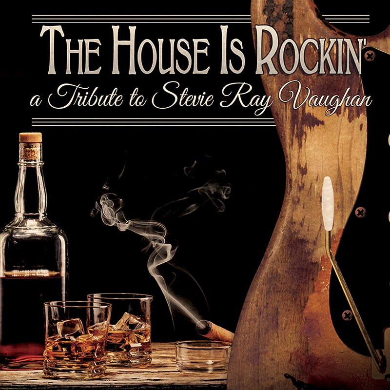 The House Is Rockin’ - A Tribute To Stevie Ray Vaughan (CD)