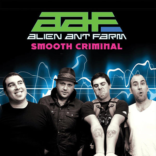 Alien Ant Farm - Smooth Criminal (7'' LP) - Cleopatra Records