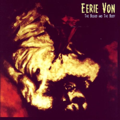 Eerie Von - The Blood And The Body (CD)