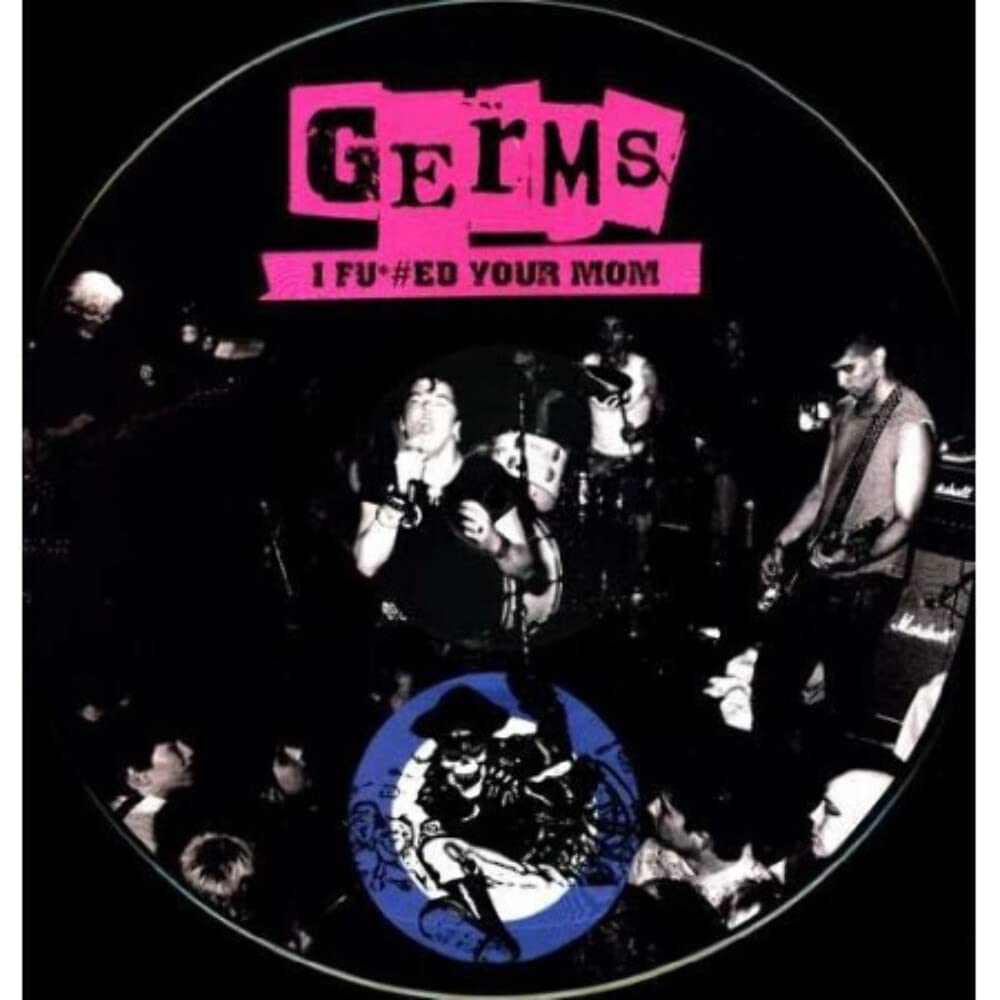 The Germs - I Fu*#ed Your Mom - Live ‘78-’79 (Picture Disc Vinyl LP)