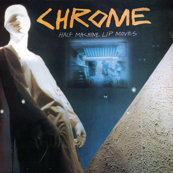 Chrome - Half Machine Lip Moves (LP) - Cleopatra Records