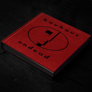 Bauhaus - Undead "Expanded Edition" (Book) - Cleopatra Records