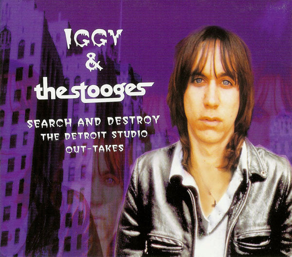 Iggy & The Stooges - Search and Destroy - The Detroit Studio Out
