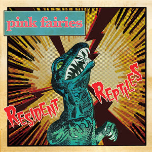 Pink Fairies - Resident Reptiles (Limited Edition Pink Vinyl) - Cleopatra Records