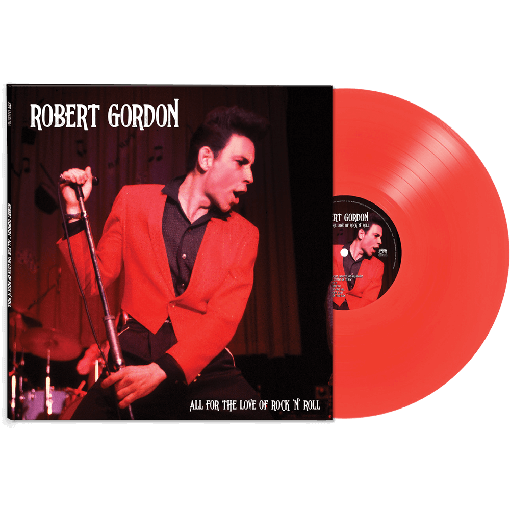 Robert Gordon - All for the Love of Rock N' Roll (Red Vinyl) - Cleopatra Records