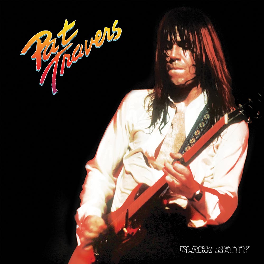 Pat Travers - Black Betty (Limited Edition Colored Vinyl)
