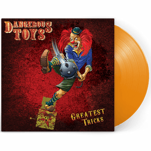 Dangerous Toys - Greatest Tricks (Limited Edition Orange Vinyl) - Cleopatra Records