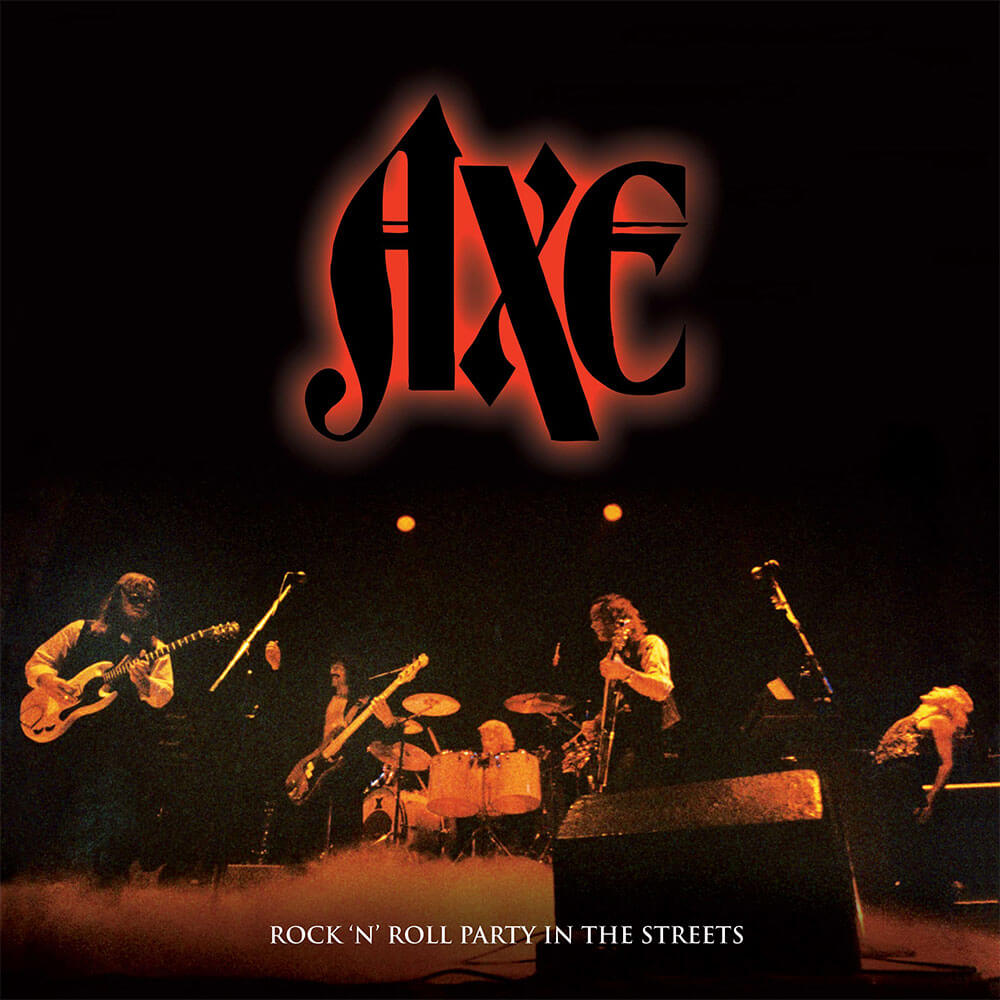 Axe - Rock N' Roll Party in the Streets (2 CD) - Cleopatra Records