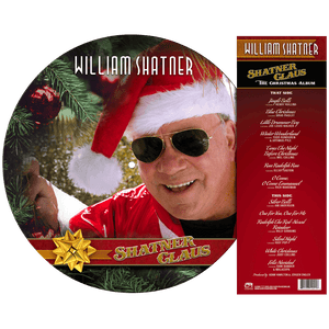 William Shatner - Shatner Claus - The Christmas Album (Picture Disc Vinyl Signed by William Shatner) - Cleopatra Records