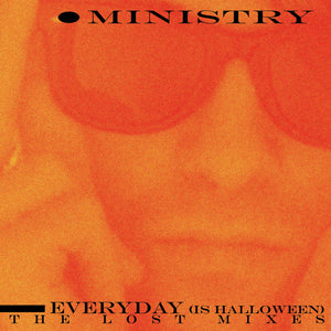 Ministry - Everyday (Is Halloween) - The Lost Mixes (Limited Edition Colored Vinyl) - Cleopatra Records