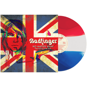 Badfinger - No Matter What - Revisiting the Hits (Limited Edition Red, White & Blue Vinyl)