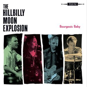 The Hillbilly Moon Explosion - Bourgeois Baby (CD) - Cleopatra Records