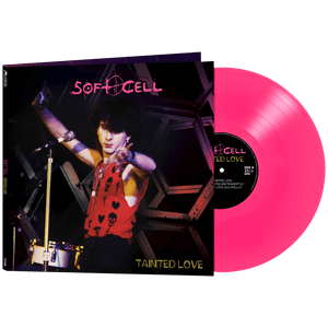 Soft Cell - Tainted Love (Limited Edition Colored Vinyl) - Cleopatra Records