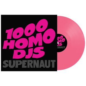 1000 Homo DJs - Supernaut (Limited Edition Magenta Vinyl) - Cleopatra Records