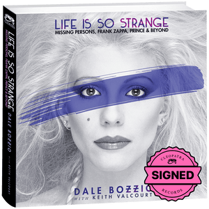 Dale Bozzio - Life Is So Strange - Missing Persons, Frank Zappa, Prince & Beyond (Signed Book + 7" Vinyl)