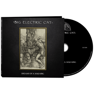 Big Electric Cat - Dreams of a Mad King (CD) - Cleopatra Records