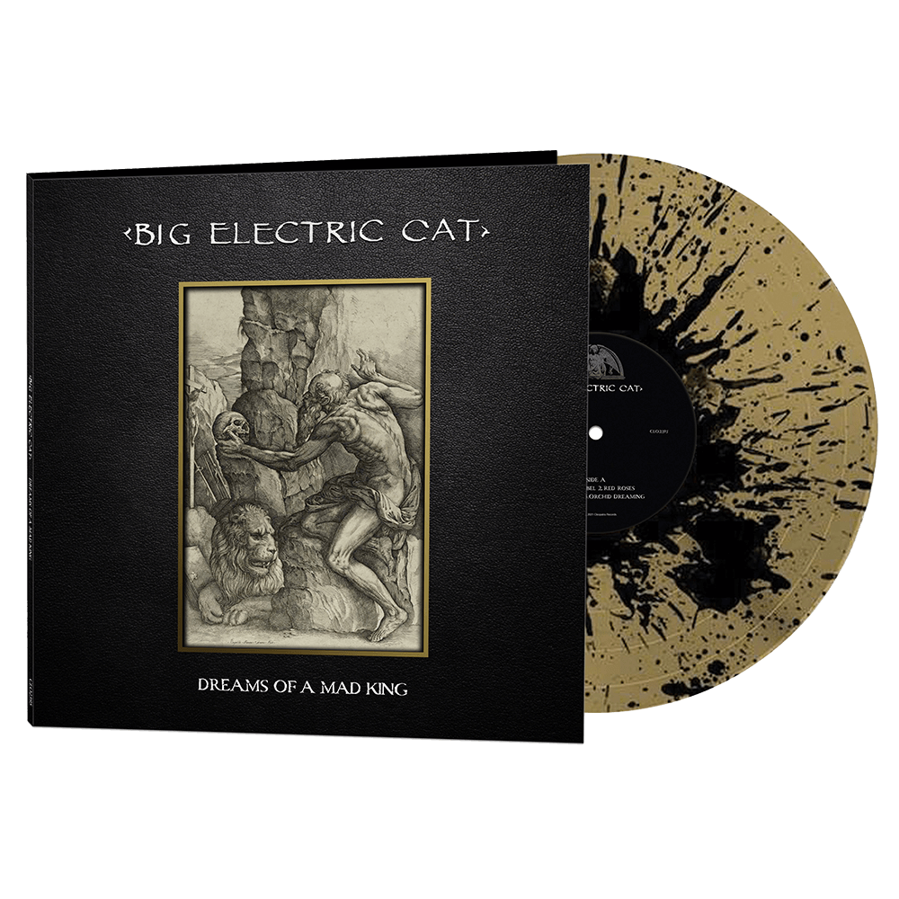 Big Electric Cat - Dreams of a Mad King (Gold-Black Splatter Vinyl) - Cleopatra Records